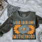 Mind Your Own Motherhood | Digital Download | PNG