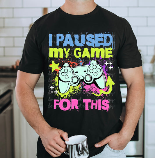 I Paused My Game | Digital Download | PNG